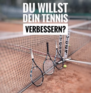 Du willst Dein Tennis verbessern